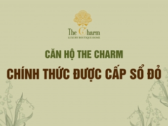THÔNG BÁO: CĂN HỘ CHUNG CƯ THE CHARM ĐỦ ĐIỀU KIỆN CẤP GIẤY CHỨNG NHẬN  QUYỀN SỬ DỤNG ĐẤT, QUYỀN SỞ HỮU TÀI SẢN GẮN LIỀN VỚI ĐẤT